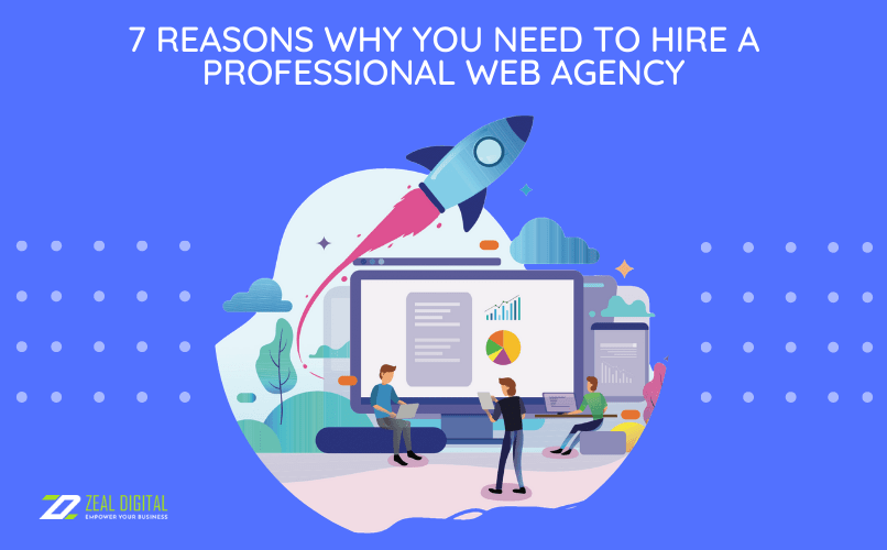 7 Reasons you need to hire a professional web agency