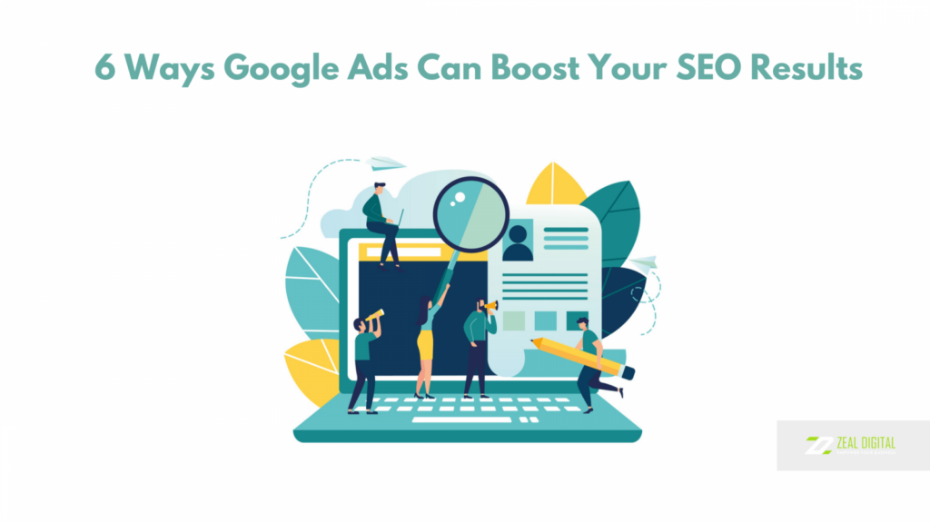 6 Ways Google Ads Can Boost Your SEO
