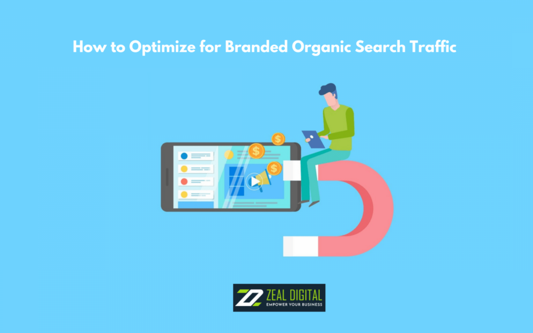 How To Optimize For Branded Organic Search Traffic?