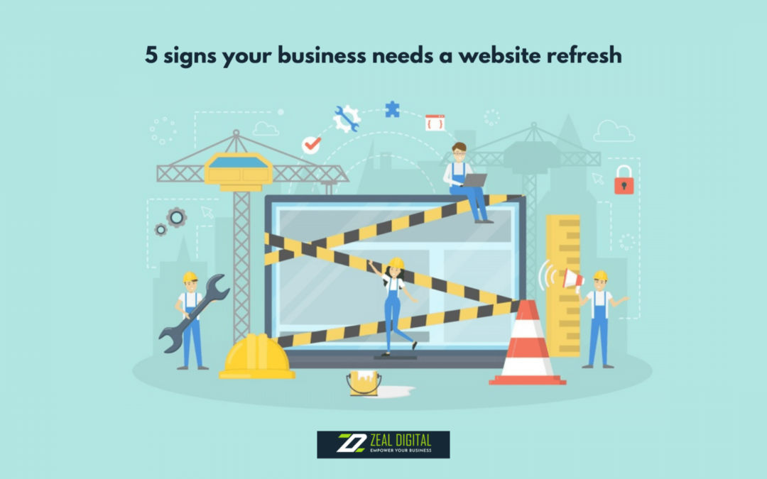 5 Signs Your Business Needs A Website Refresh