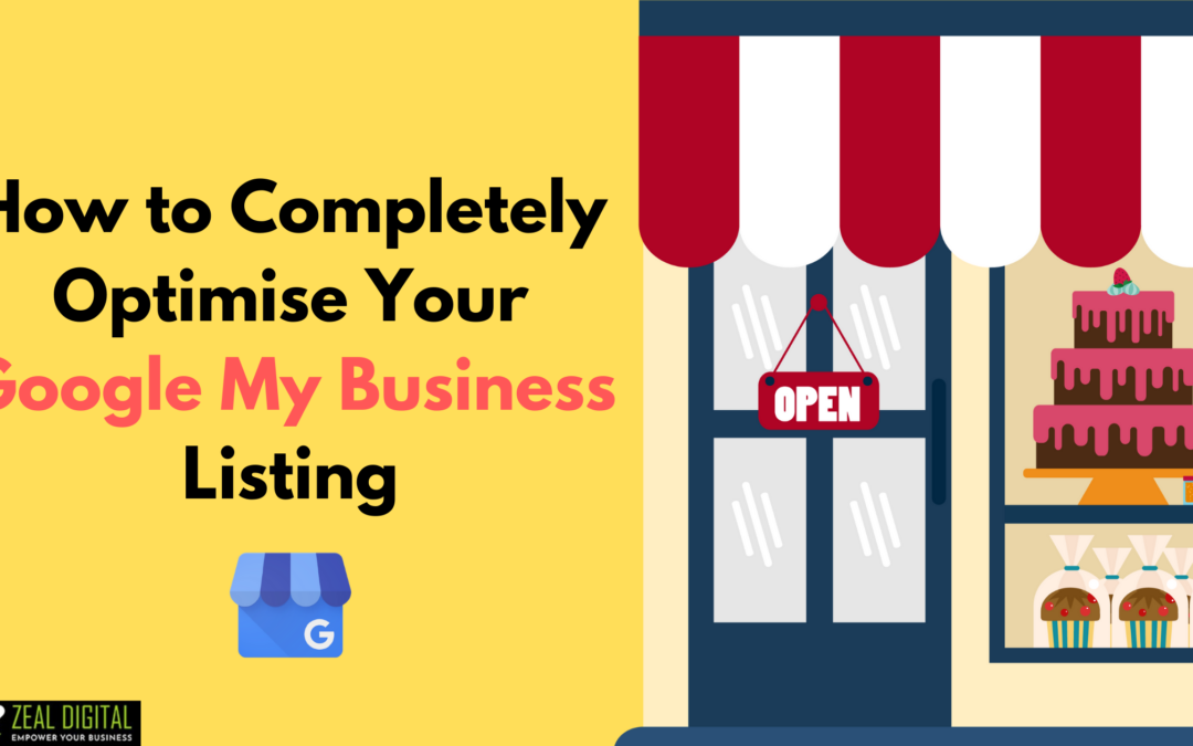 How to Completely Optimise Your Google My Business Listing