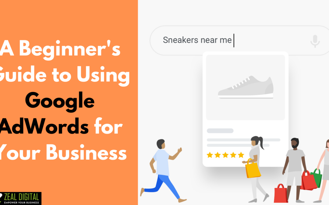 A Beginner’s Guide to Using Google AdWords for Your Business