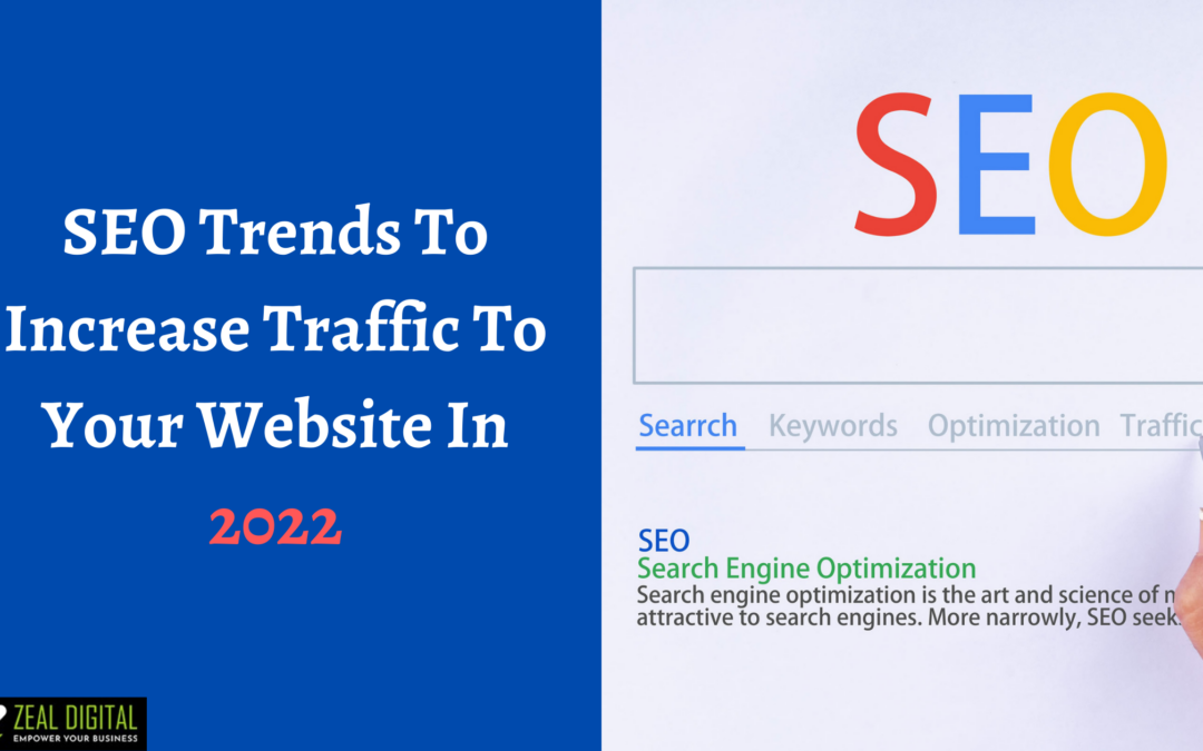 SEO Trends to Increase Traffic to Your Website in 2022
