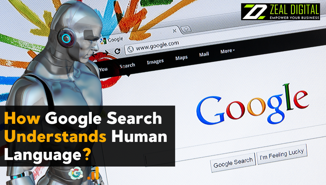 How Does Google Search Understand Human Language?
