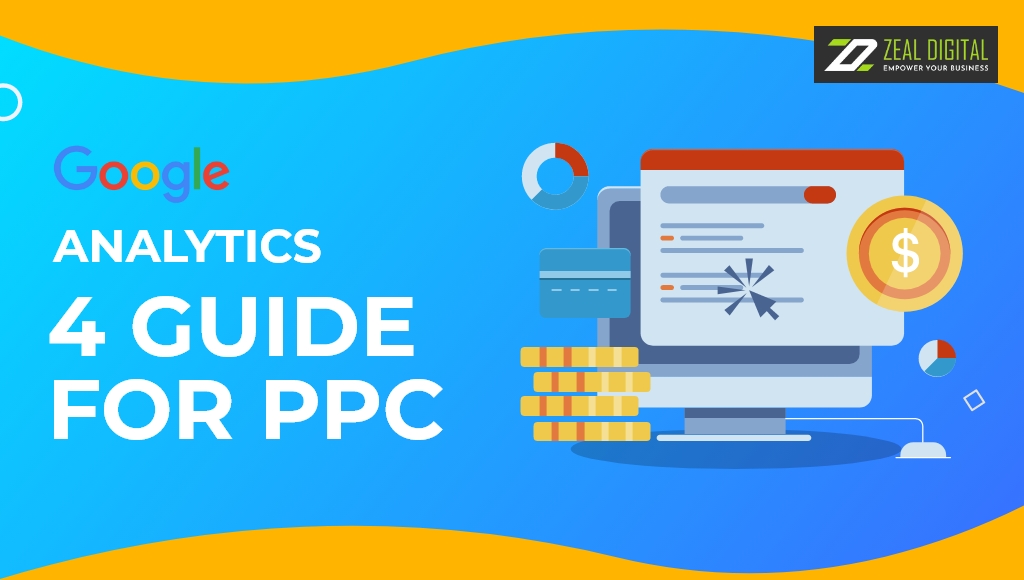 Google Analytics 4 guide for PPC