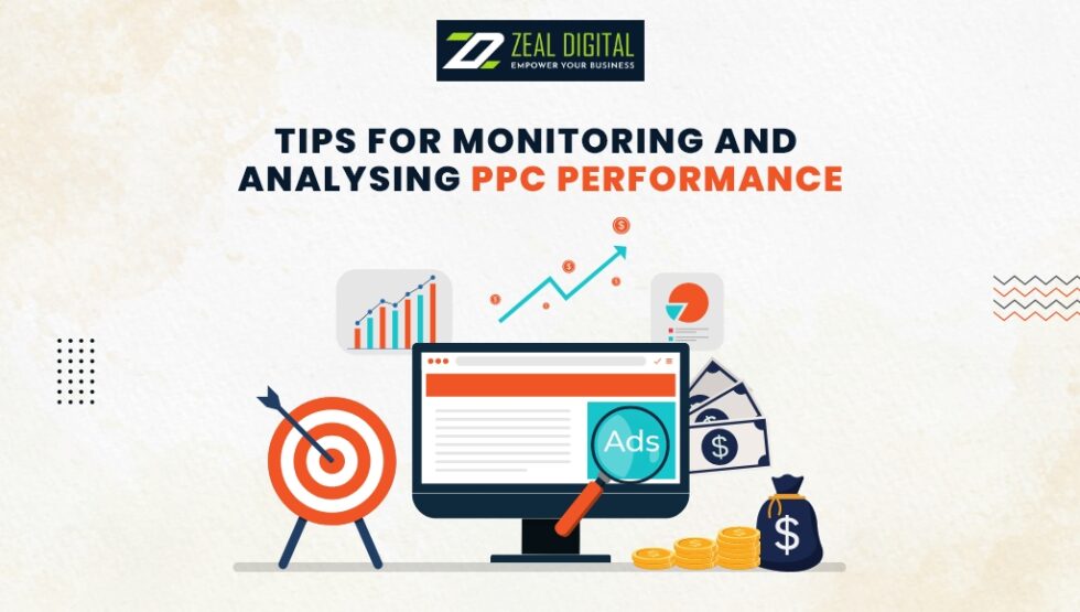 Tips For Monitoring And Analysing PPC Performance | Zeal Digital