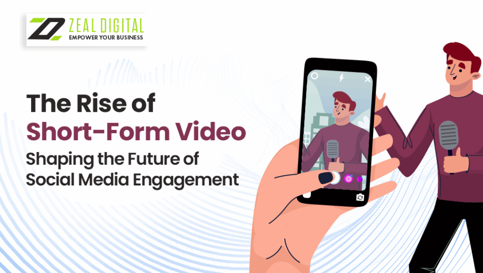 Short Form Video The Future of - Zeal Blog May June 2025 6 980x555 