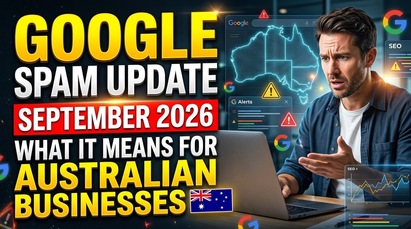 What Google_s September 2026 Spam Update Means for Australian Business Websites
